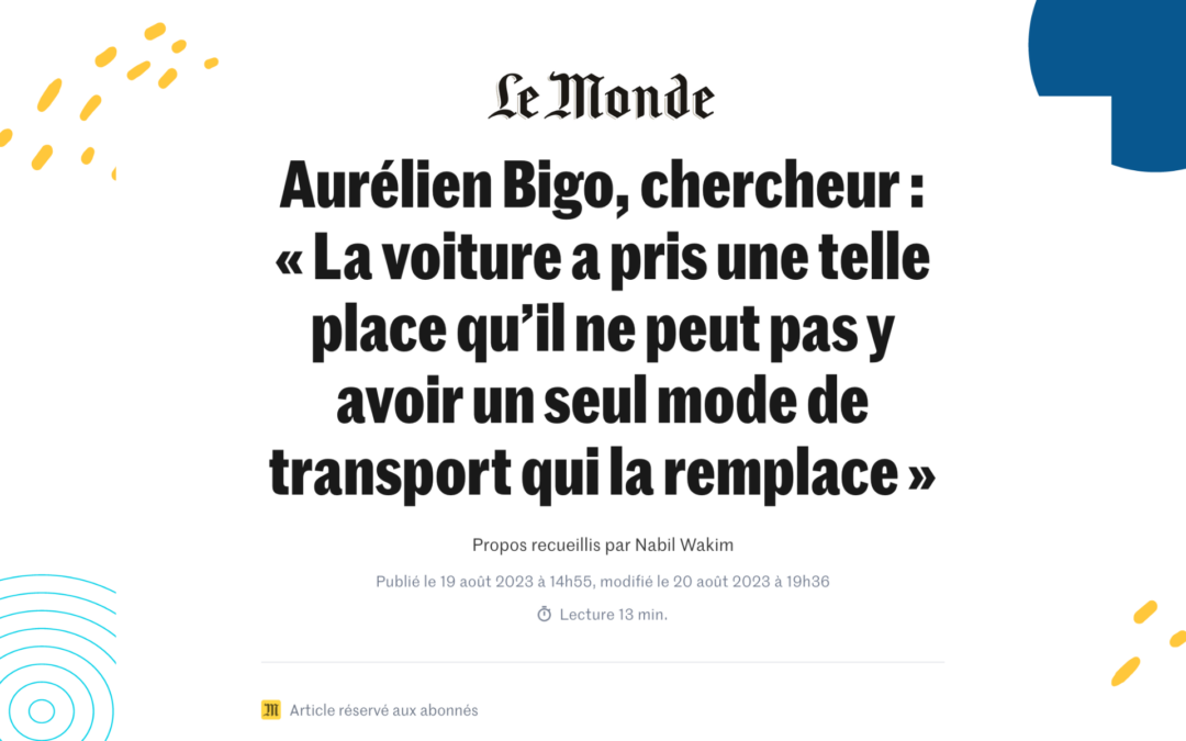 La voiture a pris une telle place qu’il ne peut pas y avoir un seul mode de transport qui la remplace 