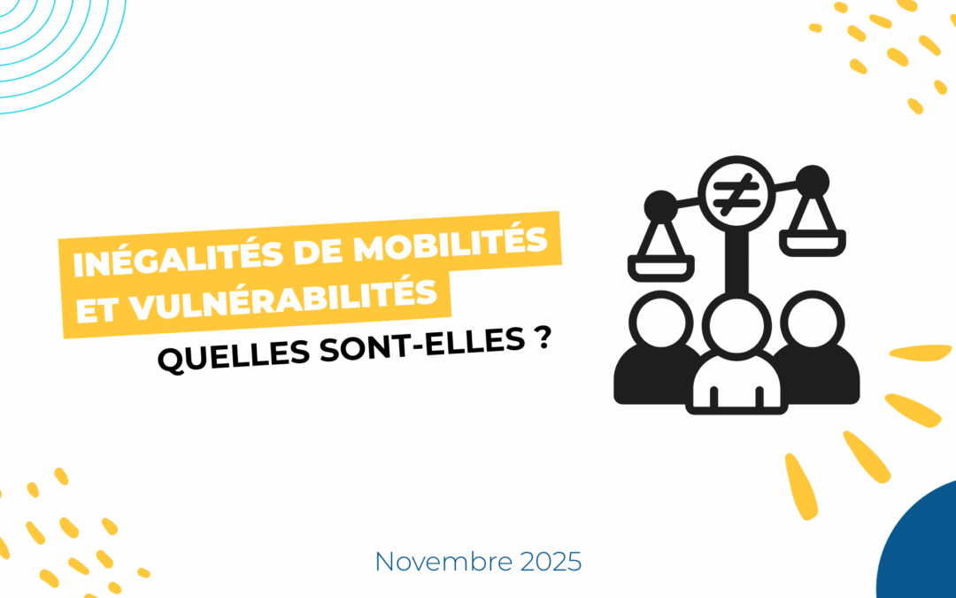 Inégalités et vulnérabilités de mobilités : quelles sont-elles ?