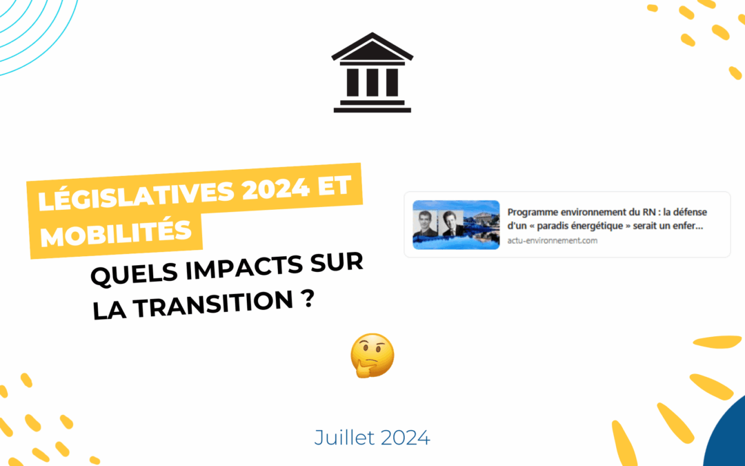 Législatives 2024 et mobilité : quels impacts sur la transition ?