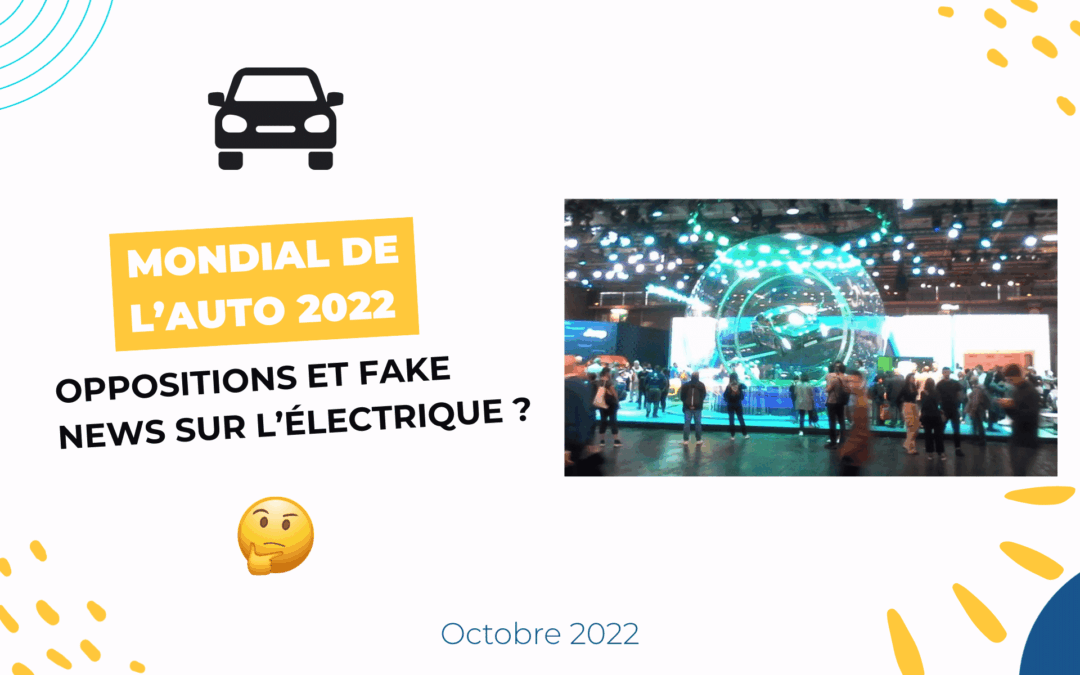 Mondial de l’auto 2022 : oppositions et fake news sur l’électrique ?