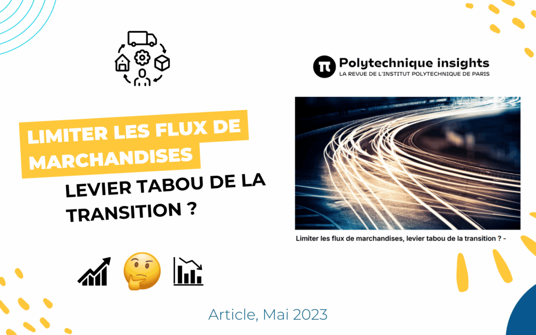 Limiter les flux de marchandises, levier tabou de la transition ?