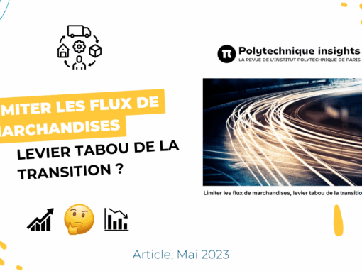 Limiter les flux de marchandises, levier tabou de la transition ?