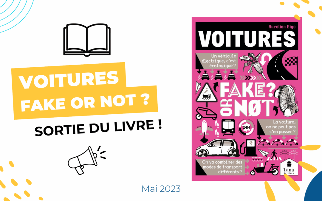 VOITURES, Fake or not ? Sortie du livre