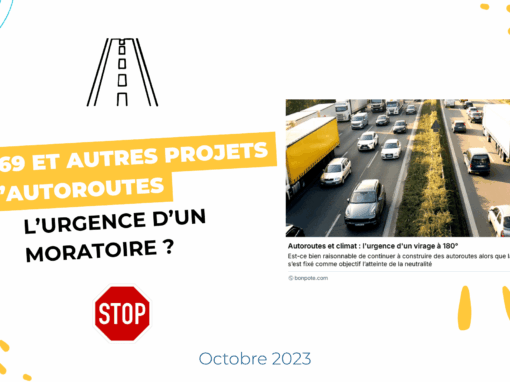 A69 et autres projets d’autoroutes : l’urgence d’un moratoire ?